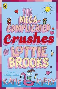 Okładka książki The Mega-Complicated Crushes of Lottie Brooks