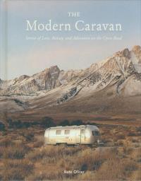 The Modern Caravan. Autor: Oliver Kate. Dobreksiazki.pl Okładka książki The Modern Caravan