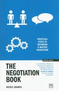 The Negotiation Book. Practical steps to becoming a masterful negotiator wer. angielska. Autor: NICOLE SOAMES. Dobreksiazki.pl Okładka książki The Negotiation Book. Practical steps to becoming a masterful negotiator wer. angielska