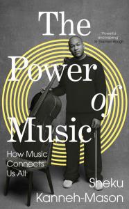 The Power of Music. Autor: Kanneh-Mason Sheku. Dobreksiazki.pl Okładka książki The Power of Music