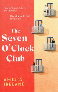 The Seven O’clock Club. Autor: Ireland Amelia. Dobreksiazki.pl Okładka książki The Seven O’clock Club