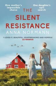 The Silent Resistance. Autor: Normann Anna. Dobreksiazki.pl Okładka książki The Silent Resistance