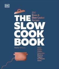 The Slow Cook Book. Wydawca: Dorling Kindersley. Dobreksiazki.pl Opakowanie The Slow Cook Book