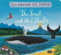 The Snail and the Whale. Autor: Donaldson Julia. Dobreksiazki.pl Okładka książki The Snail and the Whale