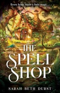 The Spellshop. Autor: Durst Sarah Beth. Dobreksiazki.pl Okładka książki The Spellshop