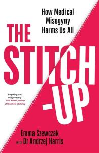 The Stitch-Up. Autor: Szewczak Emma, Harris Andrzej. Dobreksiazki.pl Okładka książki The Stitch-Up