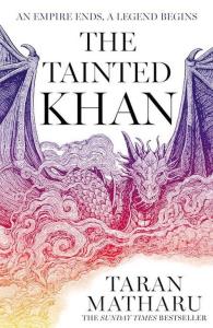 The Tainted Khan. Autor: Taran Matharu. Dobreksiazki.pl Okładka książki The Tainted Khan
