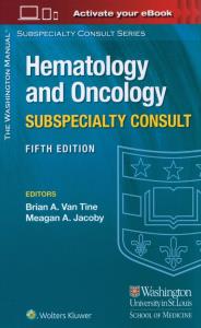 The Washington Manual Hematology and Oncology Subspecialty Consult. Autor: Van Tine Brian A.. Dobreksiazki.pl Okładka książki The Washington Manual Hematology and Oncology Subspecialty Consult
