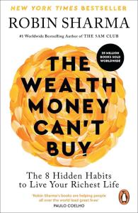 The Wealth Money Can't Buy. Autor: Sharma Robin. Dobreksiazki.pl Okładka książki The Wealth Money Can't Buy