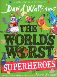 The World’s Worst Superheroes. Autor: David Walliams. Dobreksiazki.pl Okładka książki The World’s Worst Superheroes