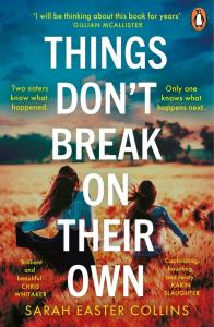 Things Don’t Break On Their Own. Autor: Collins Sarah Easter. Dobreksiazki.pl Okładka książki Things Don’t Break On Their Own