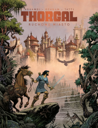 Thorgal. Saga. Ruchome Miasto (miękka). Autor: Antoine Ozanam, Mohamed Aouamri. Dobreksiazki.pl Okładka książki Thorgal. Saga. Ruchome Miasto (miękka)
