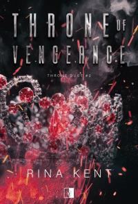 Throne of Vengeance. Autor: Rina Kent. Dobreksiazki.pl Okładka książki Throne of Vengeance