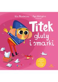 Okładka książki Titek, gluty i smarki