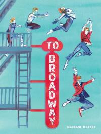 To Broadway. Autor: Mazaars Maurane. Dobreksiazki.pl Okładka książki To Broadway