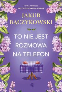 Okładka książki To nie jest rozmowa na telefon