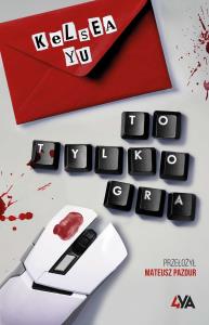 To tylko gra. Autor: Yu Kelsea. Dobreksiazki.pl Okładka książki To tylko gra