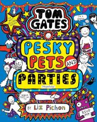 Okładka książki Tom Gates: Pesky Pets and Parties
