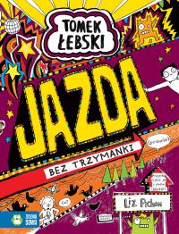 Tomek Łebski. Jazda bez trzymanki (prawie). Autor: Liz Pichon. Dobreksiazki.pl Okładka książki Tomek Łebski. Jazda bez trzymanki (prawie)