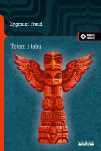 Totem i tabu. Autor: Zygmunt Freud. Dobreksiazki.pl Okładka książki Totem i tabu