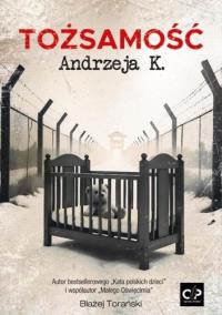 Okładka książki Tożsamość Andrzeja K.