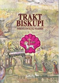 Okładka książki Trakt Biskupi Wrota Świętej Warmii