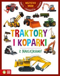 Okładka książki Traktory i koparki. Wszystko wiem!