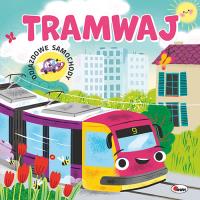 Tramwaj. Odjazdowe samochody. Autor: Korolkiewicz Elżbieta. Dobreksiazki.pl Okładka książki Tramwaj. Odjazdowe samochody