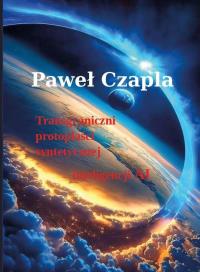 Transgraniczni protoplaści syntetycznej.... Autor: Czapla Paweł. Dobreksiazki.pl Okładka książki Transgraniczni protoplaści syntetycznej...