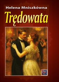 Trędowata. Autor: Mniszkówna Helena. Dobreksiazki.pl Okładka książki Trędowata