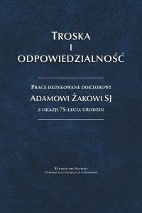 Okładka książki Troska i odpowiedzialność. Prace dedykowane...
