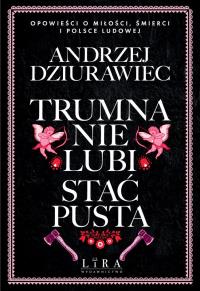 Okładka książki Trumna nie lubi stać pusta