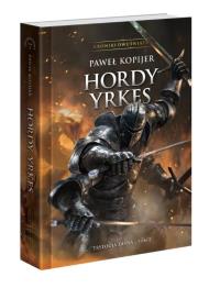 Okładka książki Trylogia Deina T.2 Hordy Yrkes TW