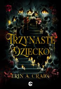Trzynaste dziecko. Autor: Craig Erin A.. Dobreksiazki.pl Okładka książki Trzynaste dziecko