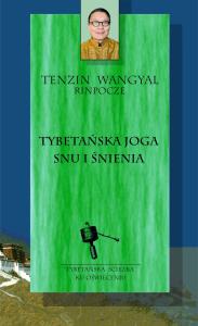 Tybetańska joga snu i śnienia wyd. 2025. Autor: Tenzin Wangyal. Dobreksiazki.pl Okładka książki Tybetańska joga snu i śnienia wyd. 2025