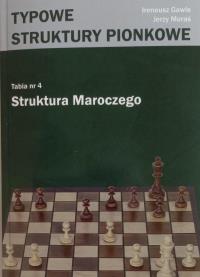 Typowe struktury pionkowe. Tabela nr 4 Struktura... Autor: Ireneusz Gawle, Herzy Moraś. Dobreksiazki.pl Okładka książki Typowe struktury pionkowe. Tabela nr 4 Struktura..