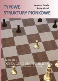 Okładka książki Typowe struktury pionkowe. Tabia nr 7 Dusza gry..