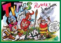 Tytus, Romek i A'Tomek w bitwie grunwaldzkiej 1410 roku z wyobraźni Papcia Chmiela narysowani. Autor: Henryk Jerzy Chmielewski. Dobreksiazki.pl Okładka książki Tytus, Romek i A'Tomek w bitwie grunwaldzkiej 1410 roku z wyobraźni Papcia Chmiela narysowani