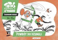 Okładka książki Tytus, Romek i A'Tomek. Zaginione księgi. Powrót do dżungli - księga VI