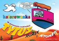 Tytus, Romek i A’Tomek. Kolorowanka 1. Autor: Henryk Jerzy Chmielewski. Dobreksiazki.pl Okładka książki Tytus, Romek i A’Tomek. Kolorowanka 1