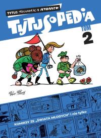 Tytusopedia tom 2. Autor: Henryk Jerzy Chmielewski. Dobreksiazki.pl Okładka książki Tytusopedia tom 2