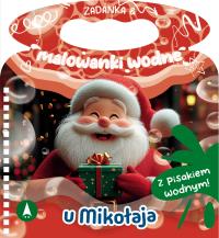 U Mikołaja. Zadanka & malowanki wodne. Autor: Wioleta Żyłowska. Dobreksiazki.pl Okładka książki U Mikołaja. Zadanka & malowanki wodne