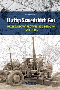 Okładka książki U stóp Szwedzkich Gór. Przeszłość warszawskiego Bemowa 1794–1945