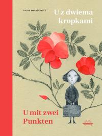 U z dwiema kropkami / U mit zwei punkten. Autor: Minasowicz Katarzyna. Dobreksiazki.pl Okładka książki U z dwiema kropkami / U mit zwei punkten