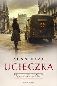 Ucieczka. Autor: ALAN HLAD. Dobreksiazki.pl Okładka książki Ucieczka