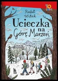 Okładka książki Ucieczka na Górę Marzeń