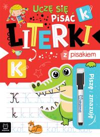 Uczę się pisać literki z pisakiem. Piszę i zmazuję. Autor: Podgórska Anna. Dobreksiazki.pl Okładka książki Uczę się pisać literki z pisakiem. Piszę i zmazuję