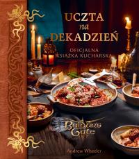 Okładka książki Uczta na dekadzień. Oficjalna książka kucharska Baldur’s Gate III