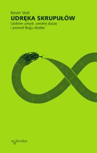 Okładka książki Udręka skrupułów. Uzdrów umysł, uwolnij duszę i pozwól Bogu działać