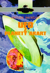 UFO z planety Akart. Autor: Artur Berlet. Dobreksiazki.pl Okładka książki UFO z planety Akart